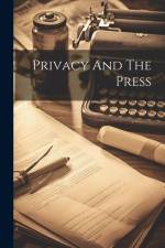 Privacy And The Press af Anonymous