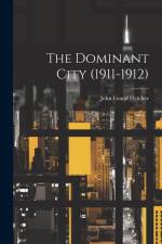 The Dominant City (1911-1912) af John Gould Fletcher