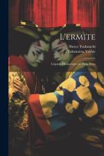 L'ermite; Légende Dramatique en Trois Actes af Shoyo Tsubouchi