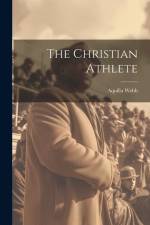 The Christian Athlete af Aquilla Webb