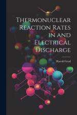 Thermonuclear Reaction Rates in and Electrical Discharge af Harold Grad