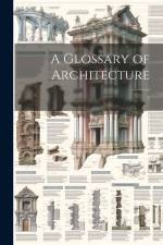 A Glossary of Architecture: 2 af Anonymous
