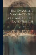 Het Evangelie van Mattheus, Vertaald in het Land-Friesch af Justus Hiddes Halbertsma