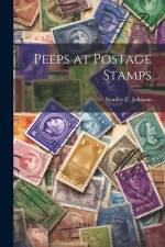 Peeps at Postage Stamps af Stanley C. Johnson