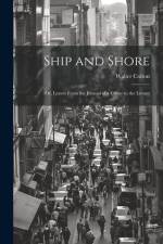 Ship and Shore: Or, Leaves From the Journal of a Cruise to the Levant af Walter Colton