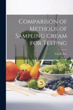 Comparison of Methods of Sampling Cream for Testing af Lee Carl E. (Carl Emil)