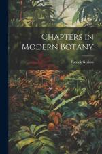 Chapters in Modern Botany af Patrick Geddes
