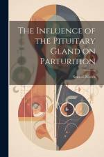 The Influence of the Pituitary Gland on Parturition af Samuel Morris