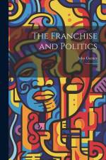 The Franchise and Politics: 2 af John Garner