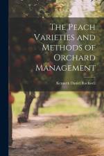 The Peach Varieties and Methods of Orchard Management af Kenneth Daniel Rockwell
