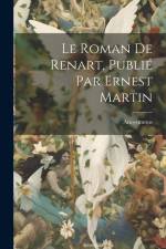 Le Roman de Renart, publié par Ernest Martin af Anoynmous