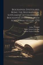 Biographia Epistolaris: Being the Biographical Supplement of Coleridge's Biographia Literaria; With Additional Letters, Etc: 2 af Samuel Taylor Coleridge
