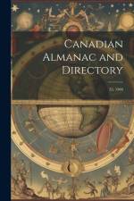 Canadian Almanac and Directory: 53, 1900 af Anonymous