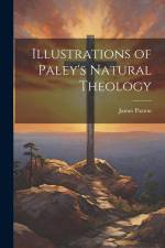 Illustrations of Paley's Natural Theology af James Paxton