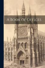 A Book of Offices af Anonymous