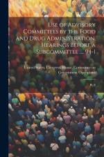 Use of Advisory Committees by the Food and Drug Administration, Hearings Before a Subcommittee ..., 94-1: Pt. 2 af United States Congress House Commi