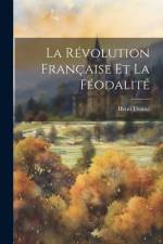 La Révolution française et la féodalité af Henri Doniol