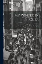 My Winter in Cuba af W. M. Jay