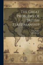 The Great Problems of British Statesmanship af J. Ellis Barker
