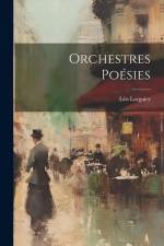 Orchestres Poésies af Léo Larguier