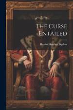 The Curse Entailed af Harriet Hamline Bigelow
