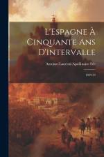 L'Espagne à Cinquante ans D'intervalle: 1809-59 af Antoine-Laurent-Apollinaire Fée