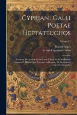 Cypriani Galli poetae Heptateuchos: Accedunt incentorum de Sodoma et Iona et Ad senatorem carmina et Hilarii quae feruntur in Genesin, de Maccabaeis a af Rudolf Peiper