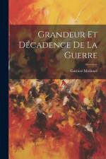 Grandeur et Décadence de la Guerre