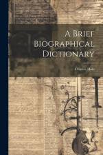 A Brief Biographical Dictionary af Hole Charles