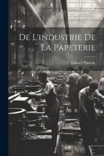 De L'industrie de la Papeterie af Gabriel Planche