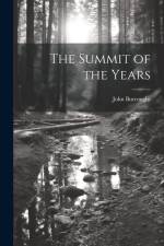 The Summit of the Years af Burroughs John