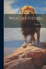 Wild Life Studies af Frances Pitt