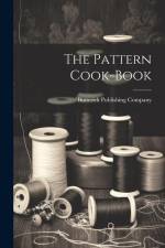 The Pattern Cook-book af Butterick Publishing