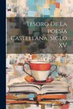 Tesoro de la poesía castellana, siglo XV af Anonymous