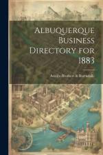 Albuquerque Business Directory for 1883 af Armijo Brothers &. Borradaile