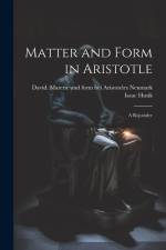 Matter and Form in Aristotle: A Rejoinder
