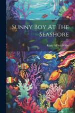 Sunny Boy At The Seashore af Ramy Allison White