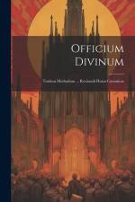 Officium Divinum: Tradens Methodum ... Recitandi Horas Canonicas af Anonymous