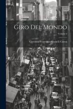 Giro Del Mondo; Volume 6 af Giovanni Francesco Gemelli Careri