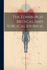 The Edinburgh Medical And Surgical Journal af Anonymous