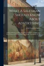 What A Salesman Should Know About Advertising af John Cameron Aspley