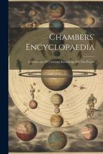 Chambers' Encyclopaedia: A Dictionary Of Universal Knowledge For The People af Anonymous