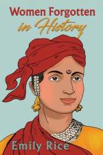 Women Forgotten in History af Emily Rice