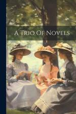 A Trio Of Novels af Anonymous