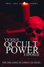 Vicious Occult Powers Exposed af Iyke Nathan Uzorma