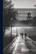 Philippine Journal Of Education; Volume 5 af Anonymous