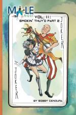 Male Angst Vol. II: Smokin' Thuy'd (Part 2) af Bobby Cenoura