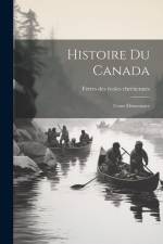 Histoire du Canada: Cours élémentaire af Freres des Ecoles Chretiennes