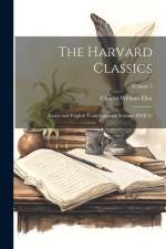 The Harvard Classics: Essays and English Traits-Emerson Volume FIVE (5); Volume 5 af Charles William Eliot
