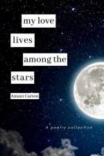 My Love Lives Among The Stars af Amani Carson